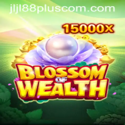 BlossomofWealth: Exploring the Exciting World of Jljl88 Plus