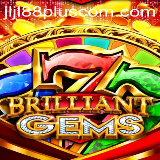 Exploring the Dazzling World of BrilliantGems: An In-Depth Look at Jljl88 Plus