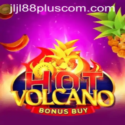 Exploring the Thrills of HotVolcanoBonusBuy with Jljl88 Plus